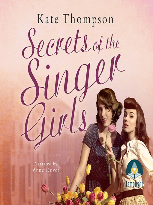 Title details for Secrets of the Singer Girls by Kate Thompson - Available
